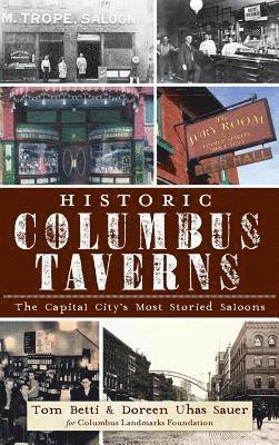 Historic Columbus Taverns: The Capital City's Most Storied Saloons 1