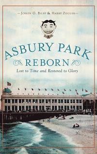 bokomslag Asbury Park Reborn: Lost to Time and Restored to Glory