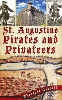 bokomslag St. Augustine Pirates and Privateers
