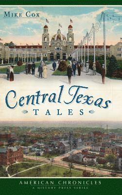 Mike Cox - Central Texas Tales, Inbunden