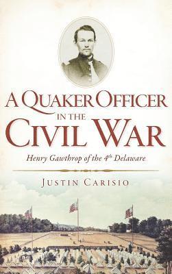 bokomslag A Quaker Officer in the Civil War