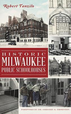 bokomslag Historic Milwaukee Public Schoolhouses
