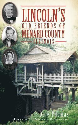 Lincoln's Old Friends of Menard County, Illinois 1