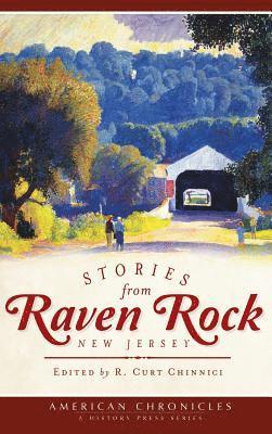 R. Curt Chinnici - Stories from Raven Rock, New Jersey, Inbunden