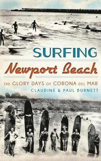 bokomslag Surfing Newport Beach: The Glory Days of Corona del Mar