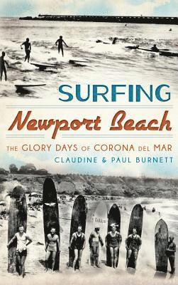 Surfing Newport Beach: The Glory Days of Corona del Mar 1