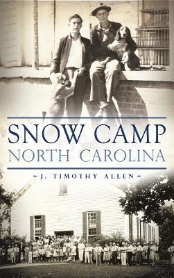 bokomslag Snow Camp, North Carolina