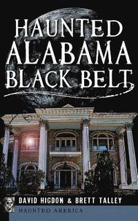 bokomslag Haunted Alabama Black Belt