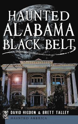 Haunted Alabama Black Belt 1