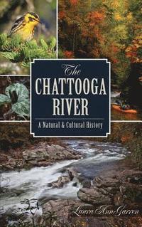 bokomslag The Chattooga River: A Natural & Cultural History