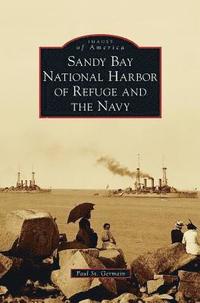 bokomslag Sandy Bay National Harbor of Refuge and the Navy