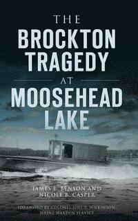 bokomslag The Brockton Tragedy at Moosehead Lake