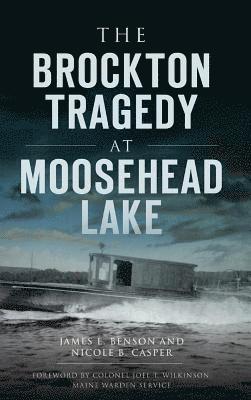 The Brockton Tragedy at Moosehead Lake