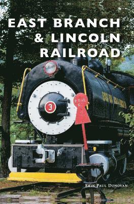 East Branch & Lincoln Railroad 1