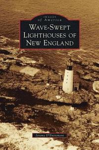 bokomslag Wave-Swept Lighthouses of New England