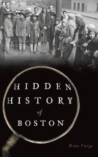 bokomslag Hidden History of Boston