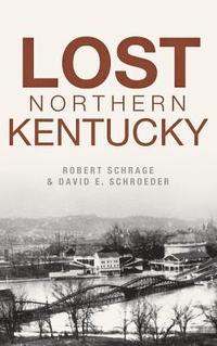 bokomslag Lost Northern Kentucky