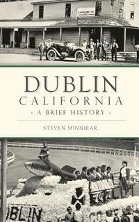 bokomslag Dublin, California: A Brief History