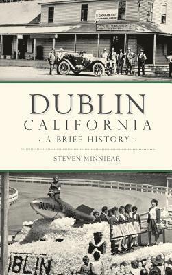 bokomslag Dublin, California: A Brief History