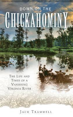 bokomslag Down on the Chickahominy