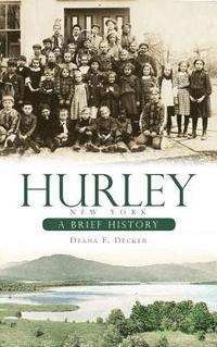 bokomslag Hurley, New York: A Brief History