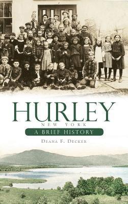 Hurley, New York: A Brief History 1