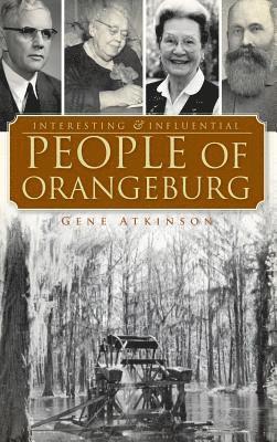 Interesting & Influential People of Orangeburg 1