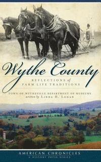 bokomslag Wythe County: Reflections of Farm Life Traditions