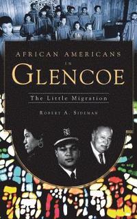 bokomslag African Americans in Glencoe: The Little Migration