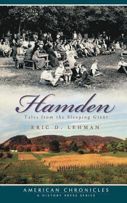 Eric D. Lehman - Hamden Tales: Tales from the Sleeping Giant, Inbunden