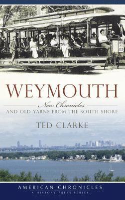 bokomslag Weymouth: New Chronicles and Old Yarns from the South Shore