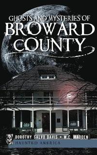 bokomslag Ghosts and Mysteries of Broward County