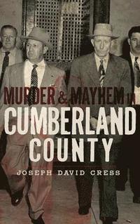 bokomslag Murder & Mayhem in Cumberland County