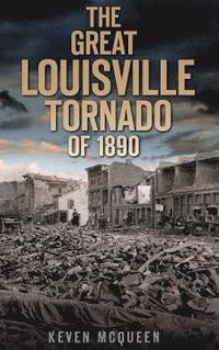 bokomslag The Great Louisville Tornado of 1890