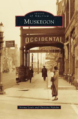Norma Lewis, Christine Nyholm - Muskegon, Inbunden