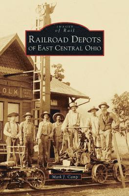 Railroad Depots of East Central Ohio 1