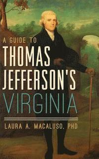 bokomslag A Guide to Thomas Jefferson's Virginia