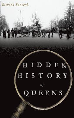 Hidden History of Queens 1