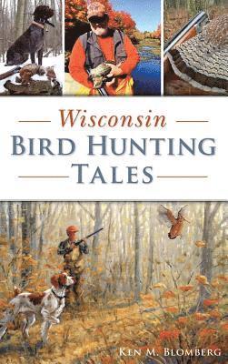 bokomslag Wisconsin Bird Hunting Tales