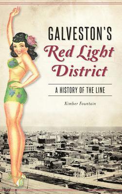 Galveston's Red Light District: A History of the Line 1