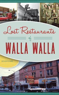 bokomslag Lost Restaurants of Walla Walla