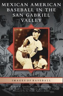 bokomslag Mexican American Baseball in the San Gabriel Valley