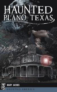 bokomslag Haunted Plano, Texas