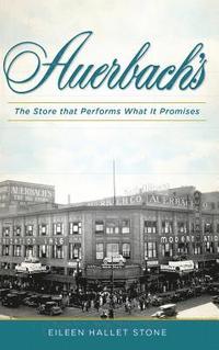 bokomslag F. Auerbach & Bros. Department Store: The Store That Performs What It Promises