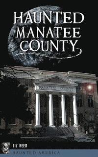 bokomslag Haunted Manatee County
