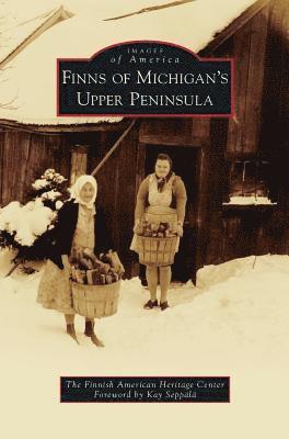 Finns of Michigan's Upper Peninsula 1