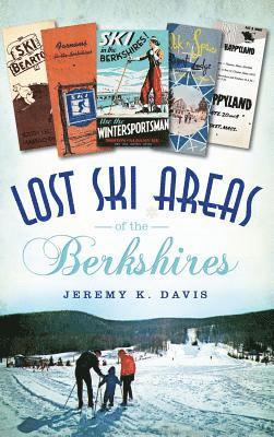 Lost Ski Areas of the Berkshires 1
