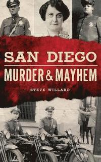 bokomslag San Diego Murder and Mayhem