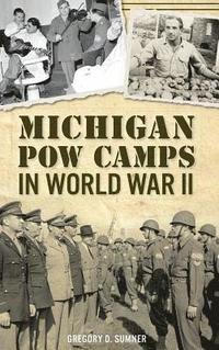 bokomslag Michigan POW Camps in World War II