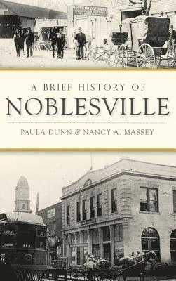 A Brief History of Noblesville 1